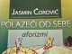 JASMIN ĆOROVIĆ: KNJIGA AFORIZAMA ” POLAZEĆI OD SEBE”, OBAVEZNA LITERATURA